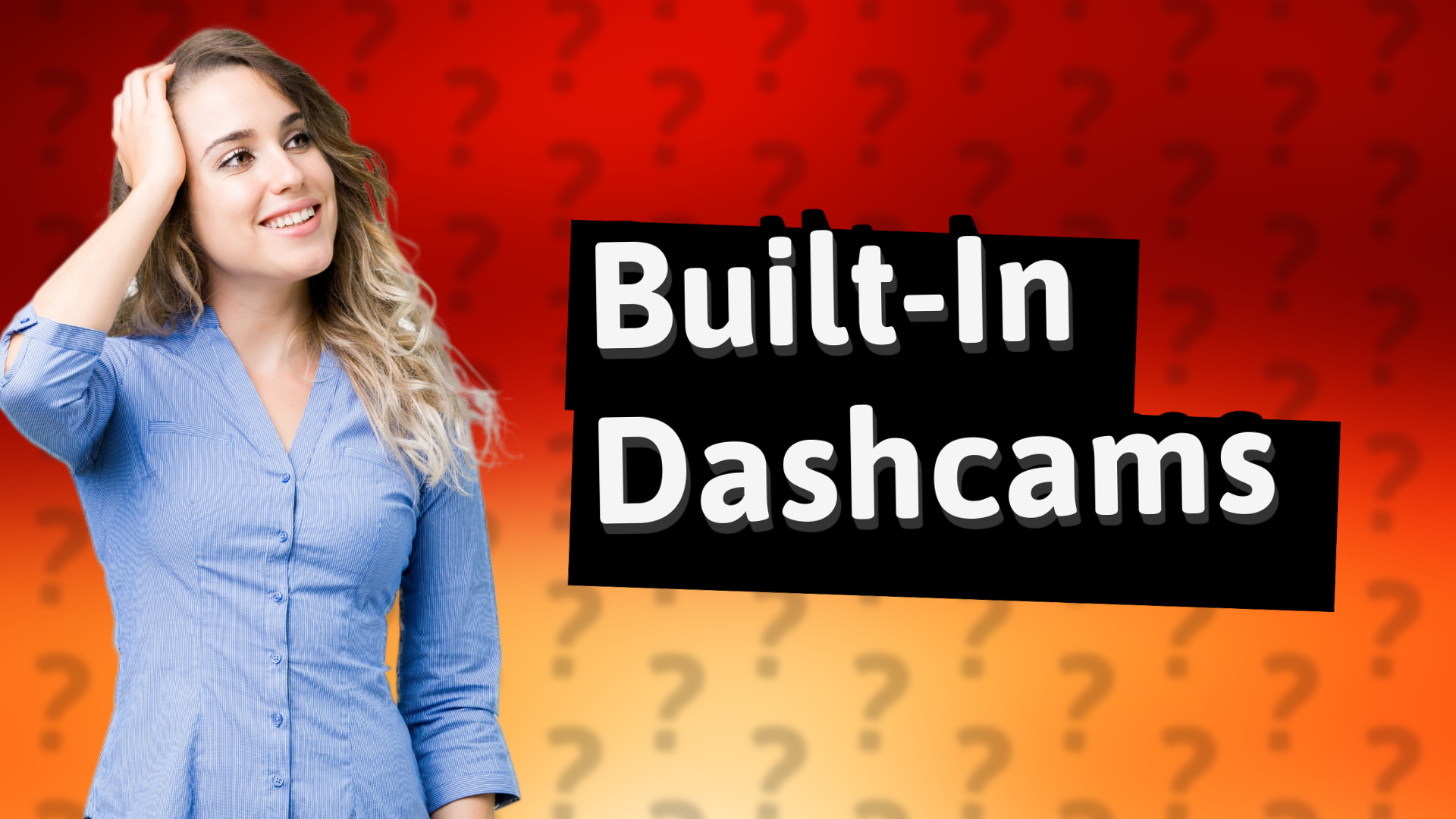 Built-In Dashcams