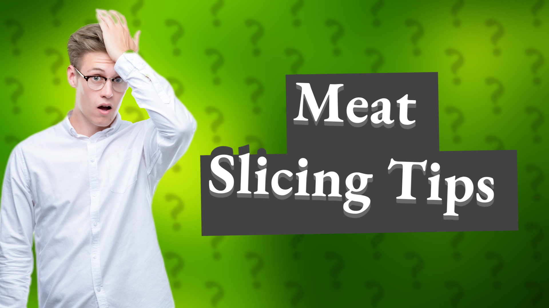 Meat Slicing Tips
