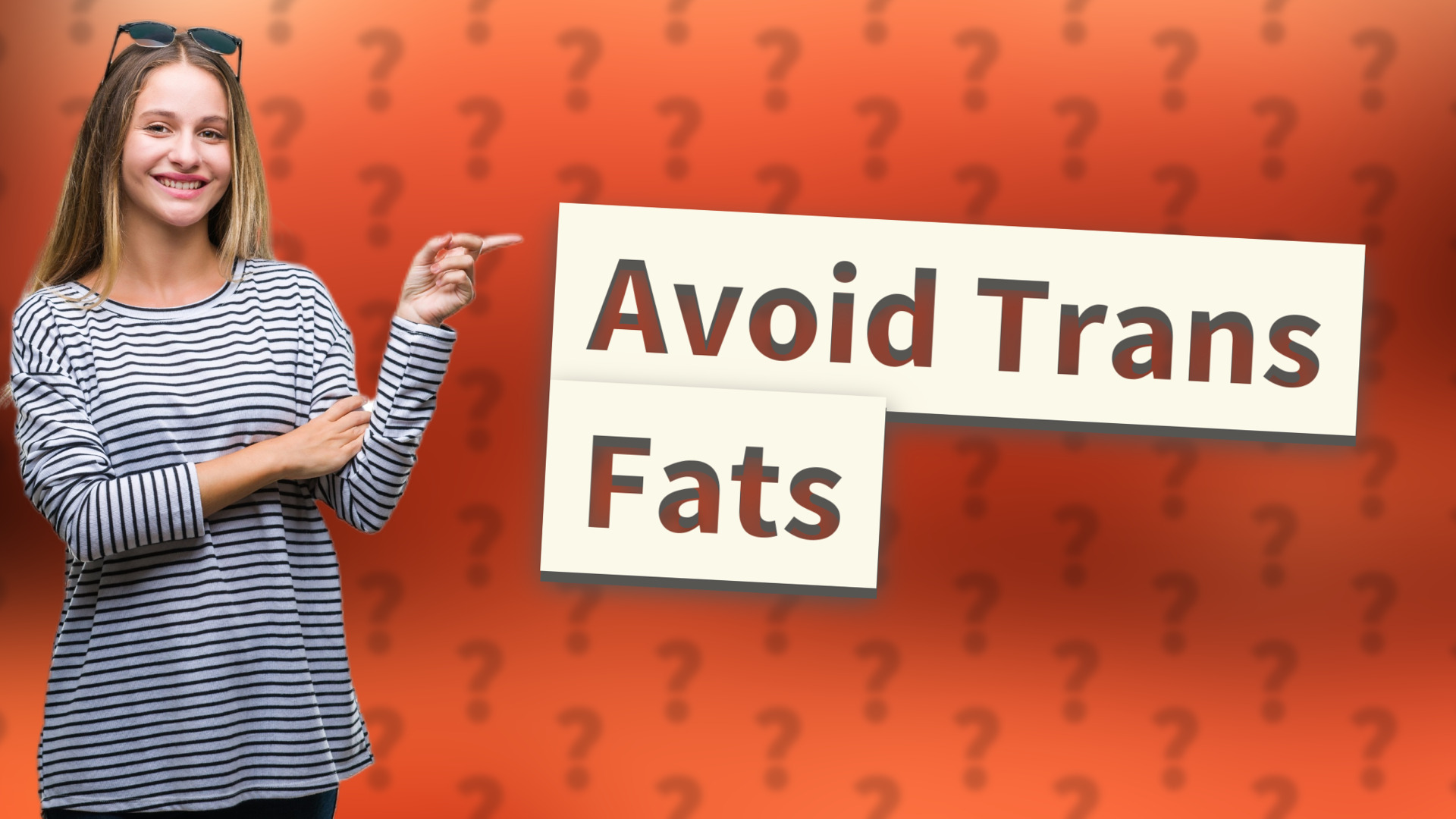 Avoid Trans Fats