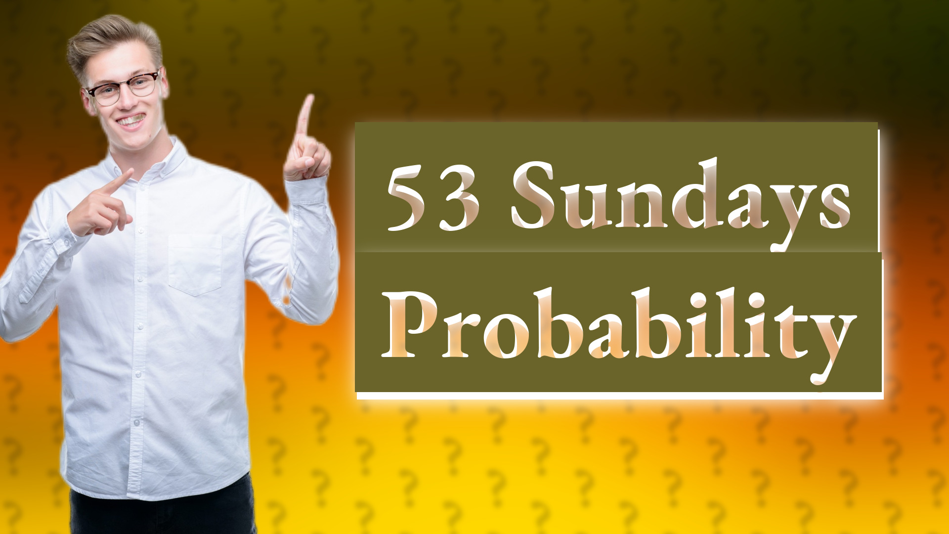 53 Sundays Probability