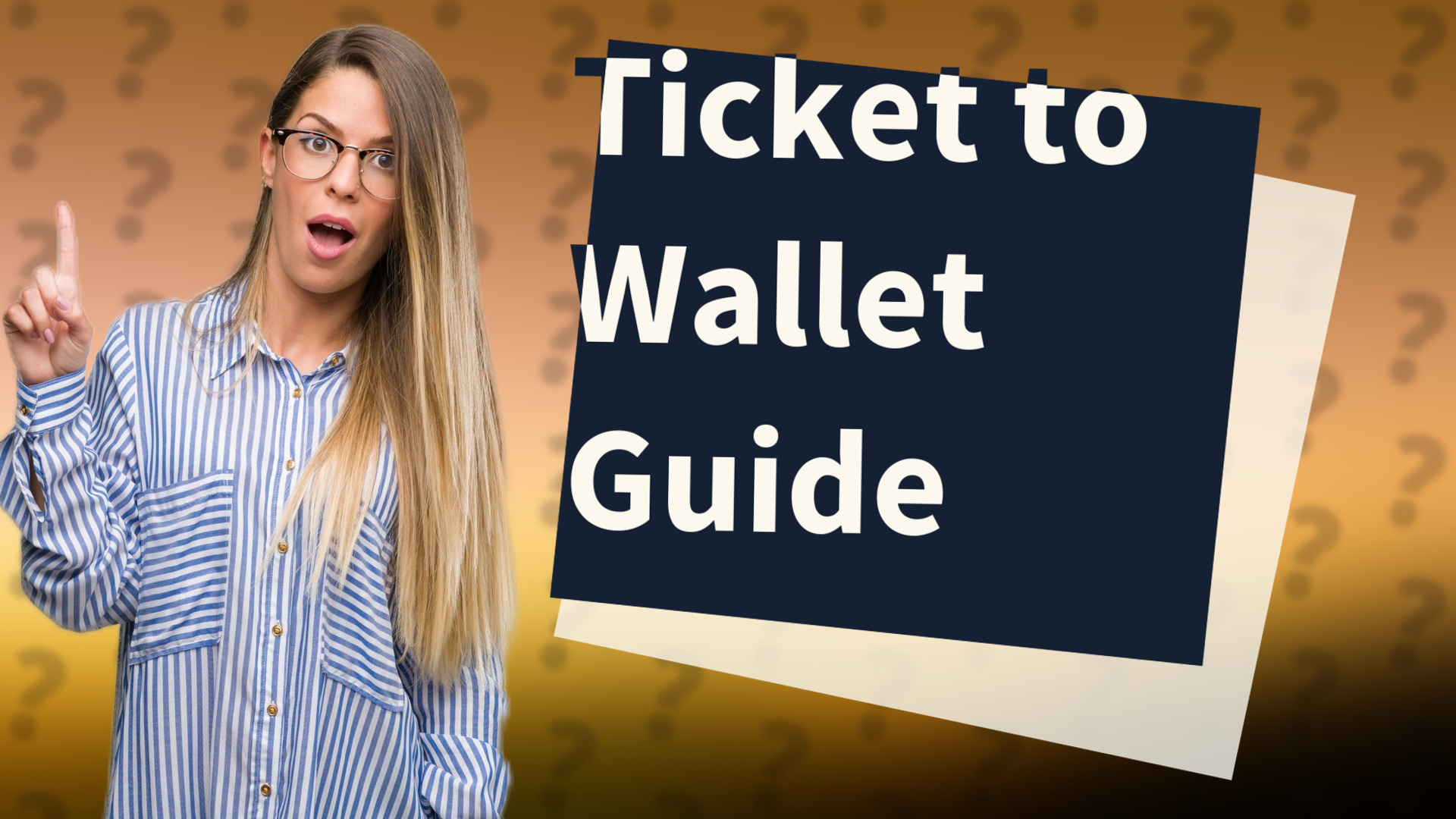 Ticket to Wallet Guide