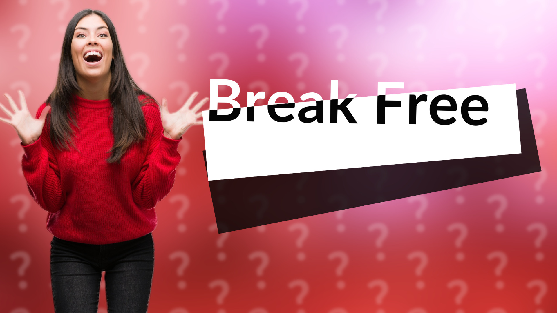 Break Free
