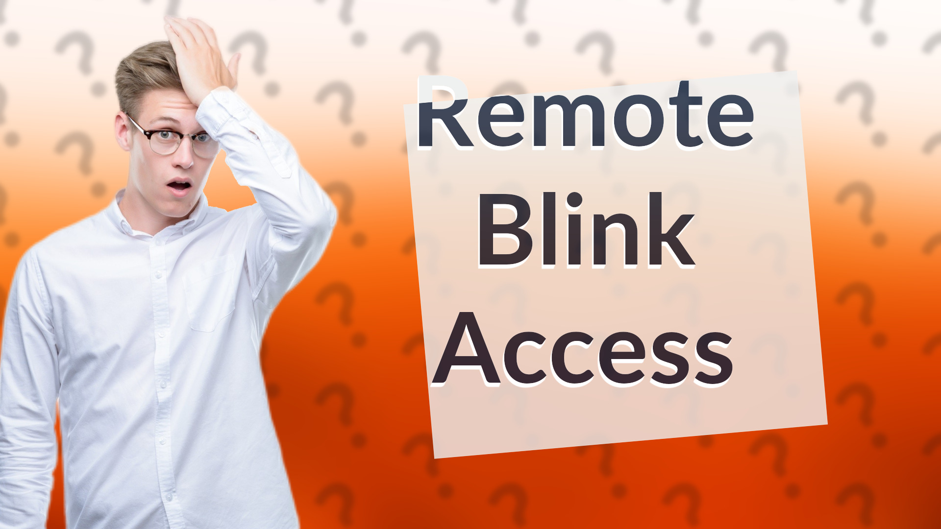 Remote Blink Access