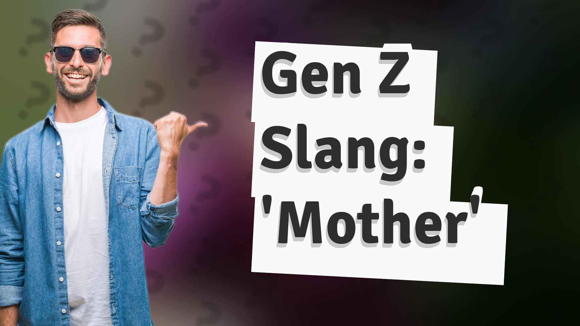 Gen Z Slang: 'Mother'