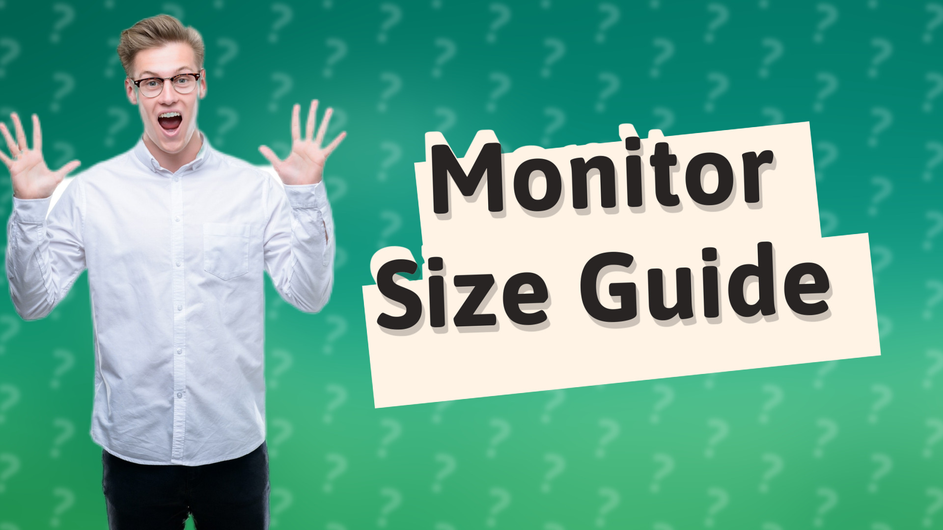 Monitor Size Guide