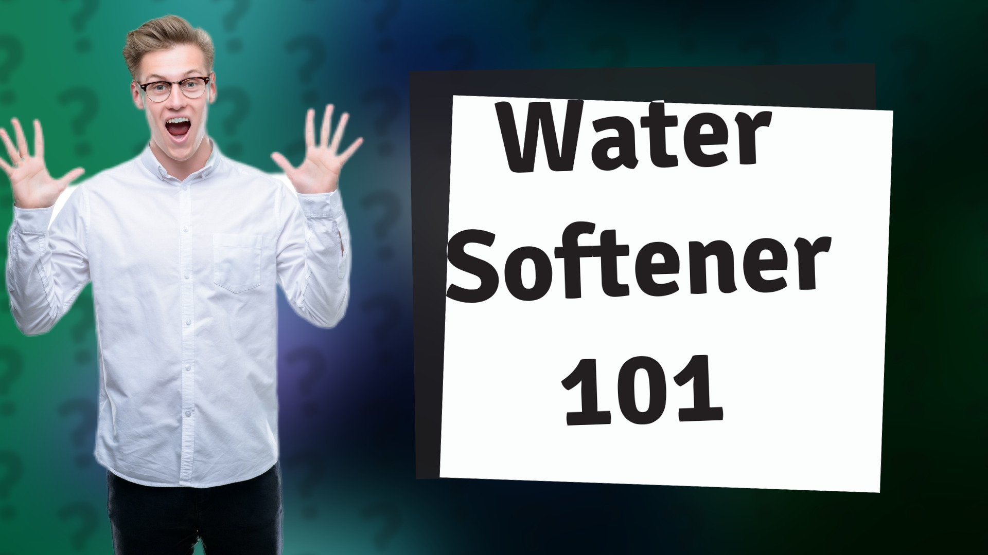 Water Softener 101