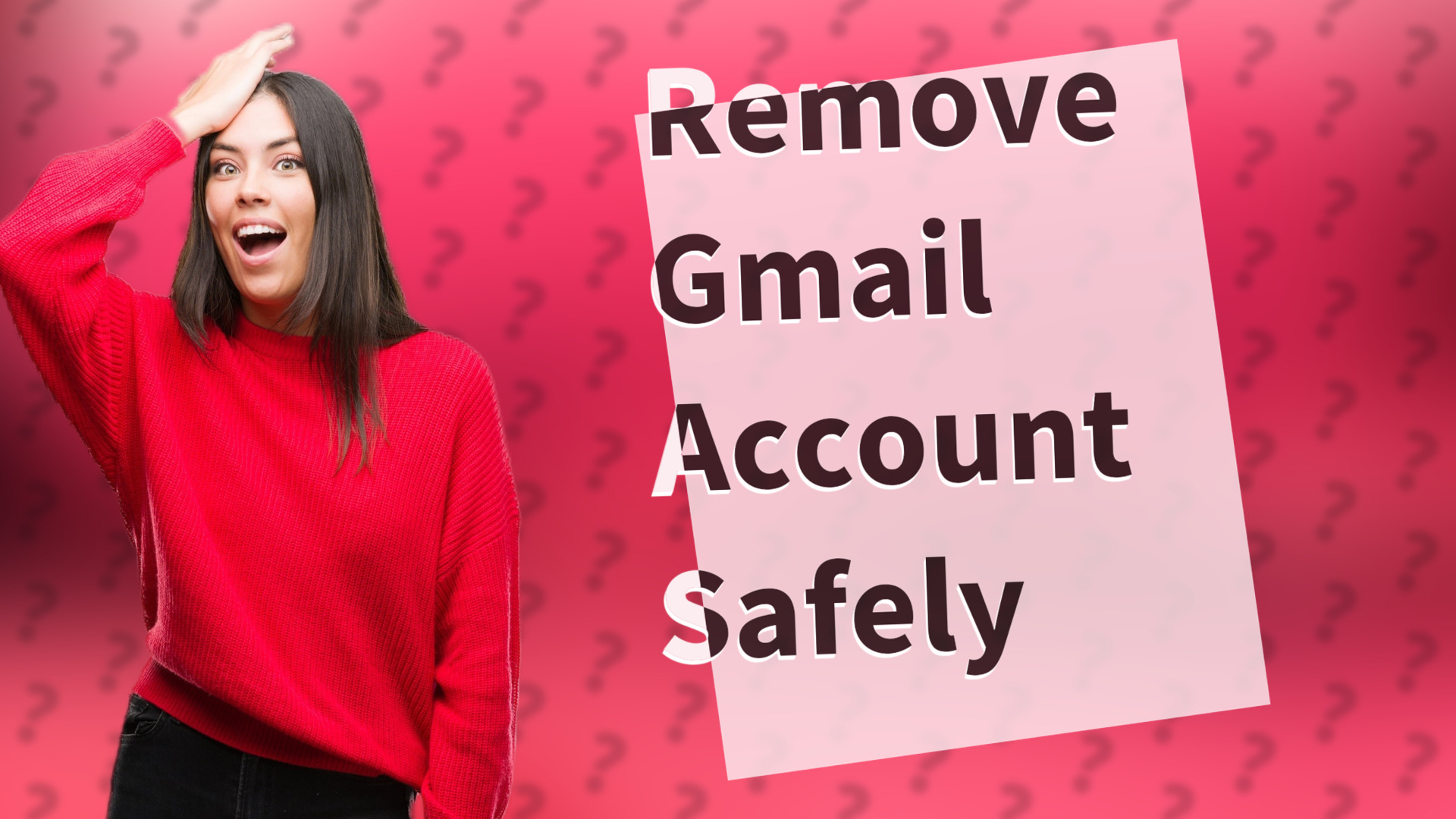 Remove Gmail Account Safely