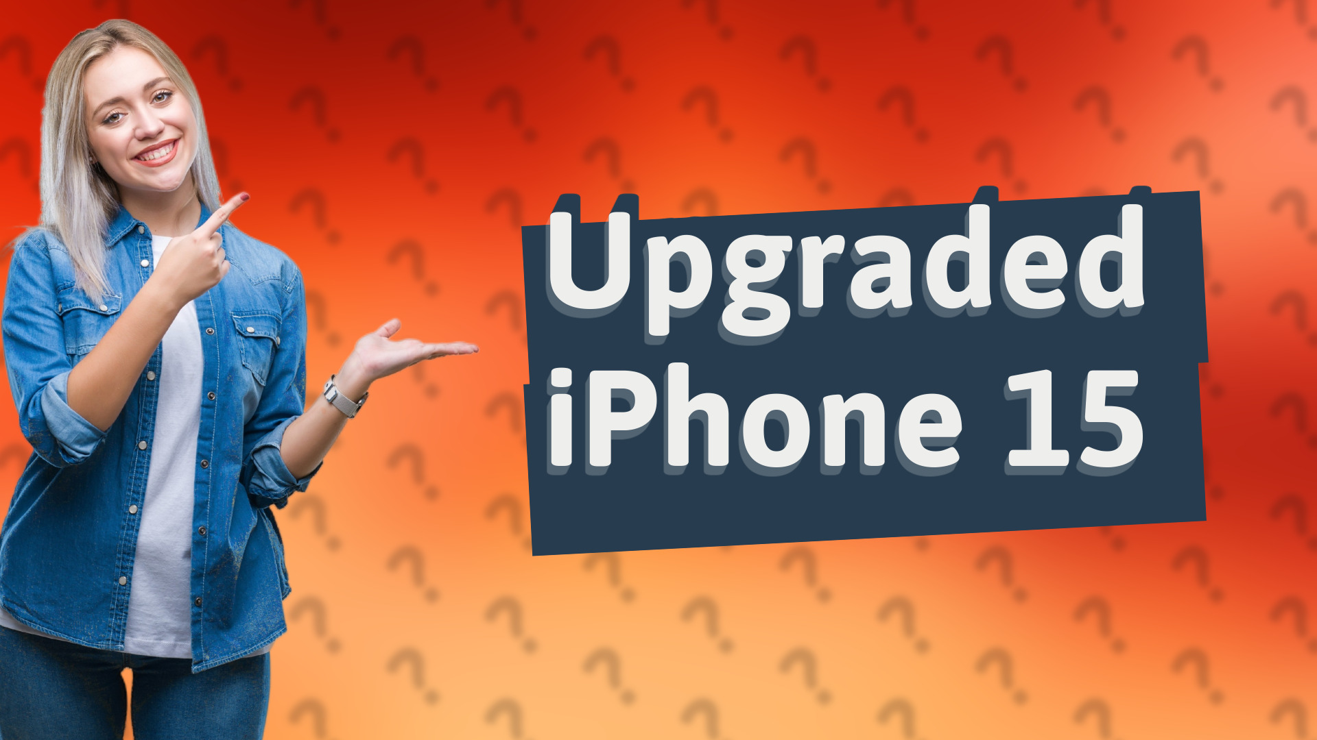 Upgraded iPhone 15