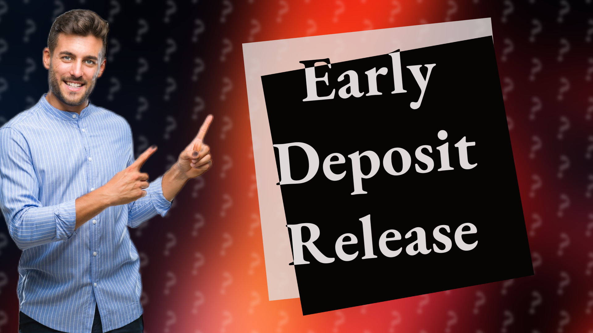 Early Deposit Release