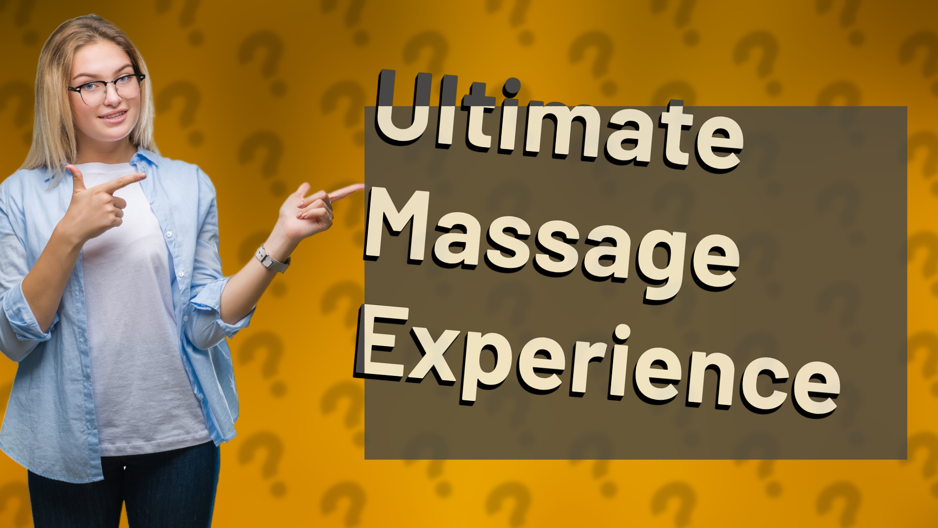 Ultimate Massage Experience