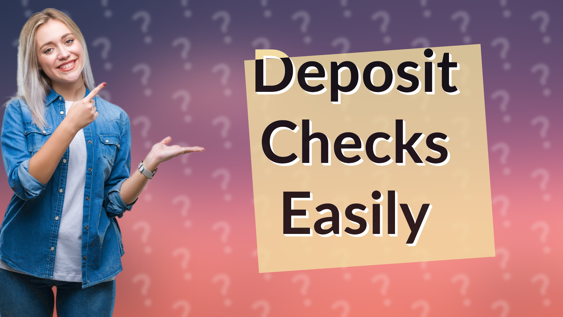 Deposit Checks Easily