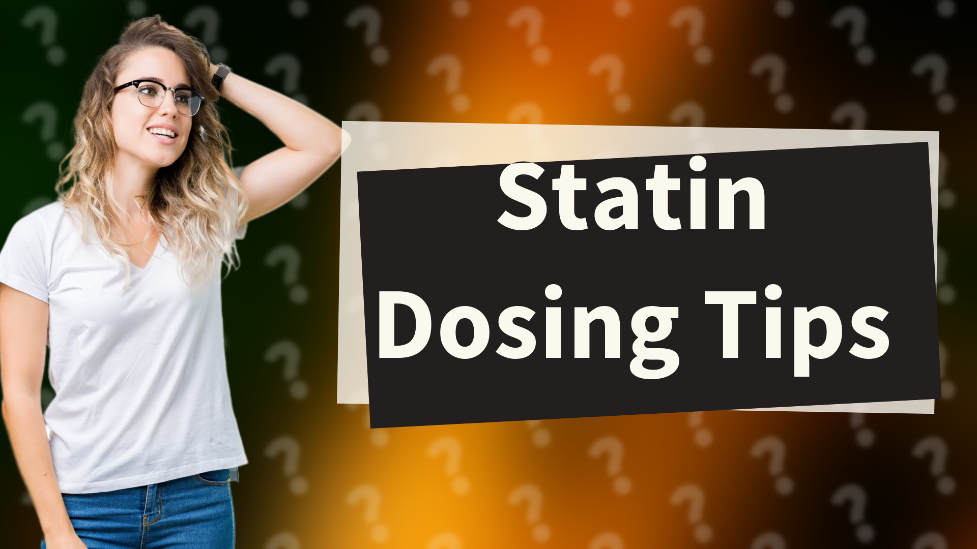 Statin Dosing Tips