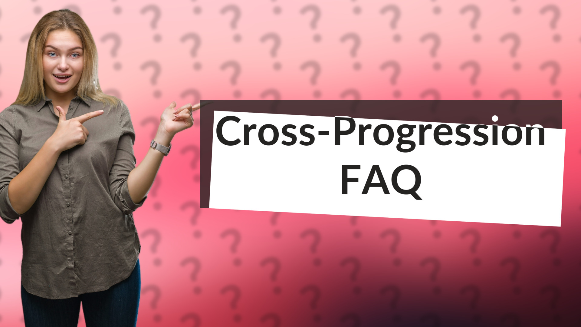 Cross-Progression FAQ