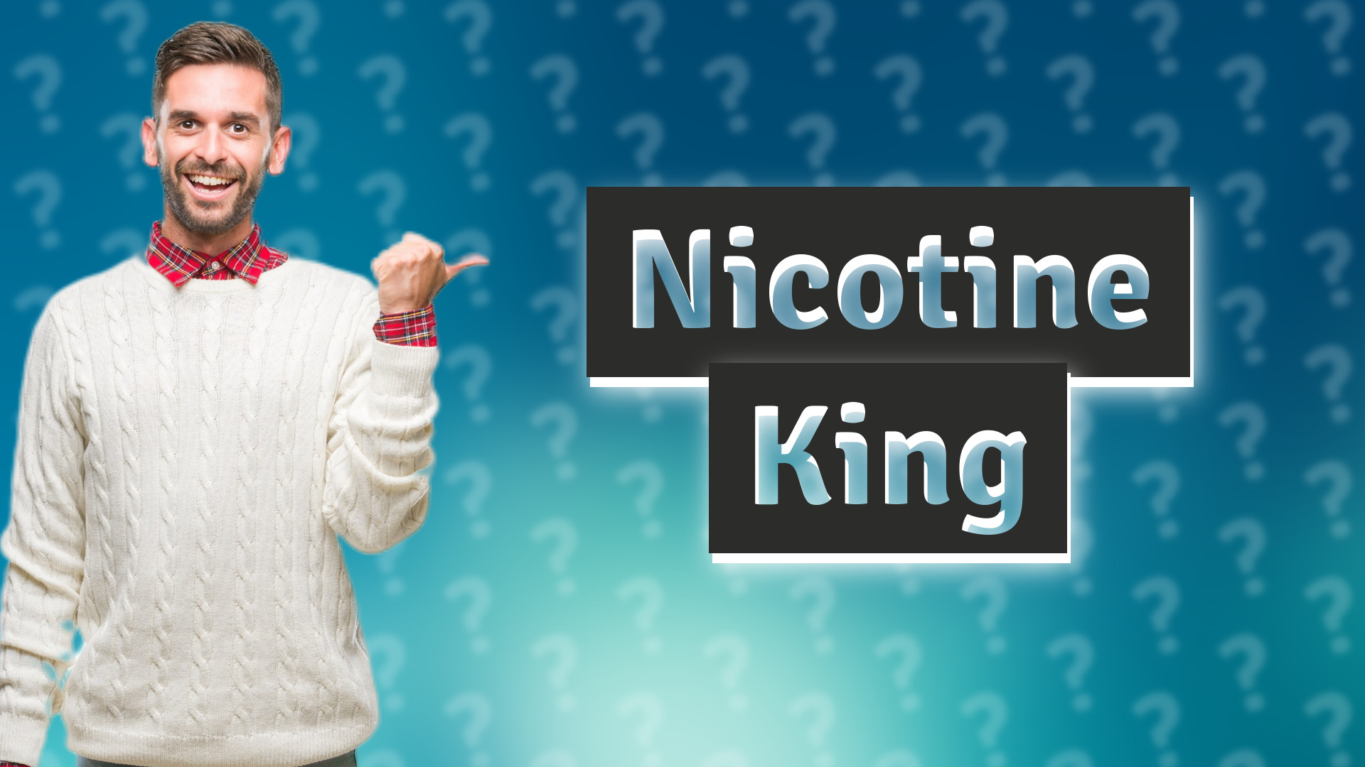 Nicotine King