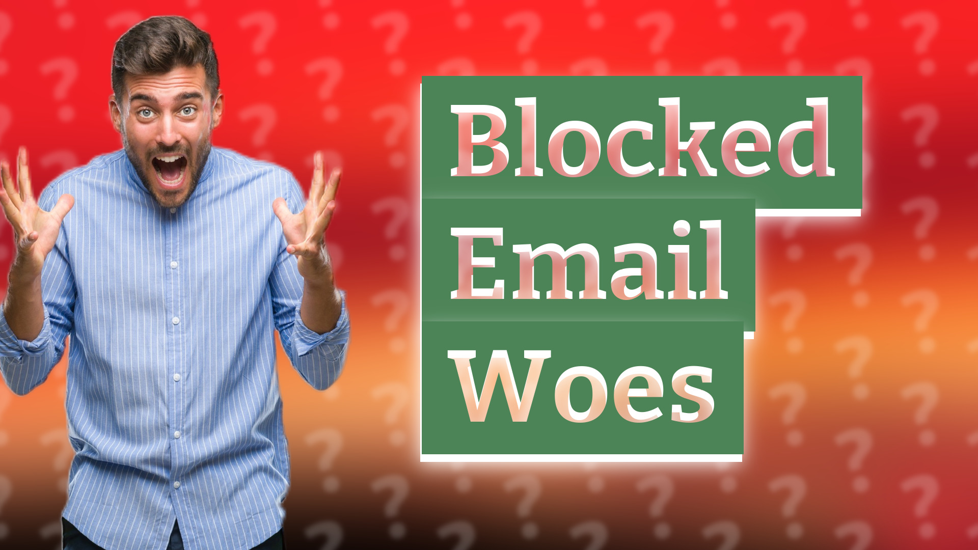 Blocked Email Woes