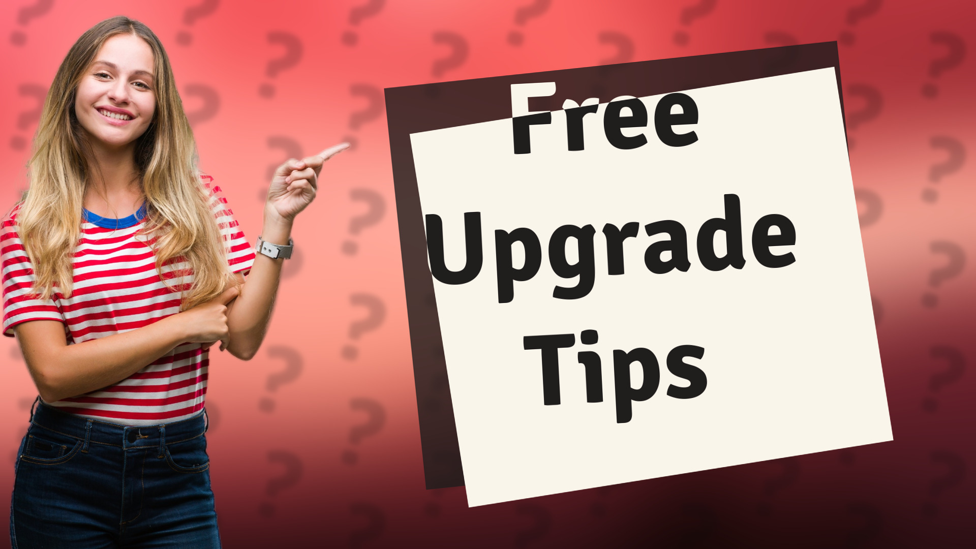Free Upgrade Tips