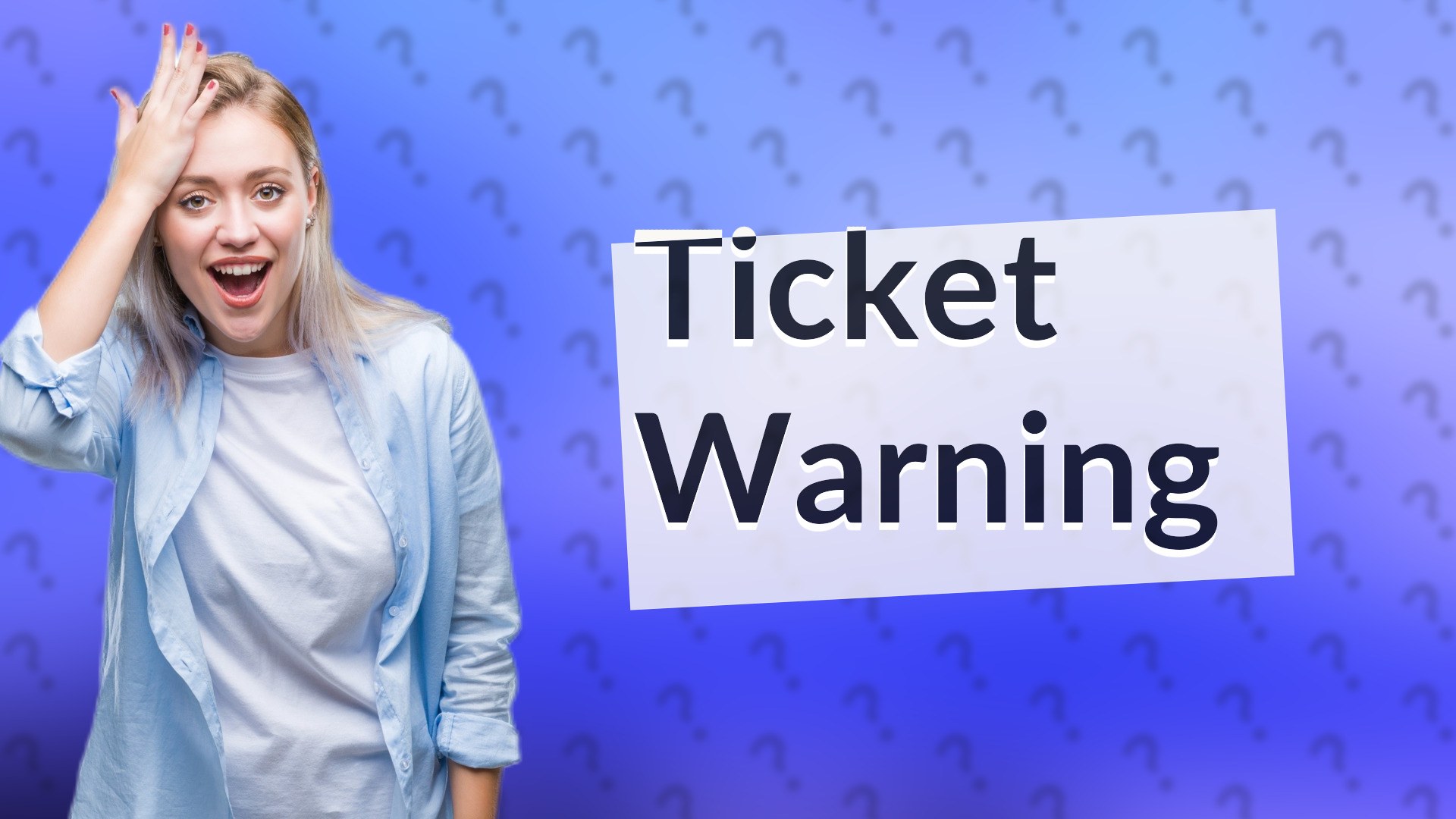 Ticket Warning