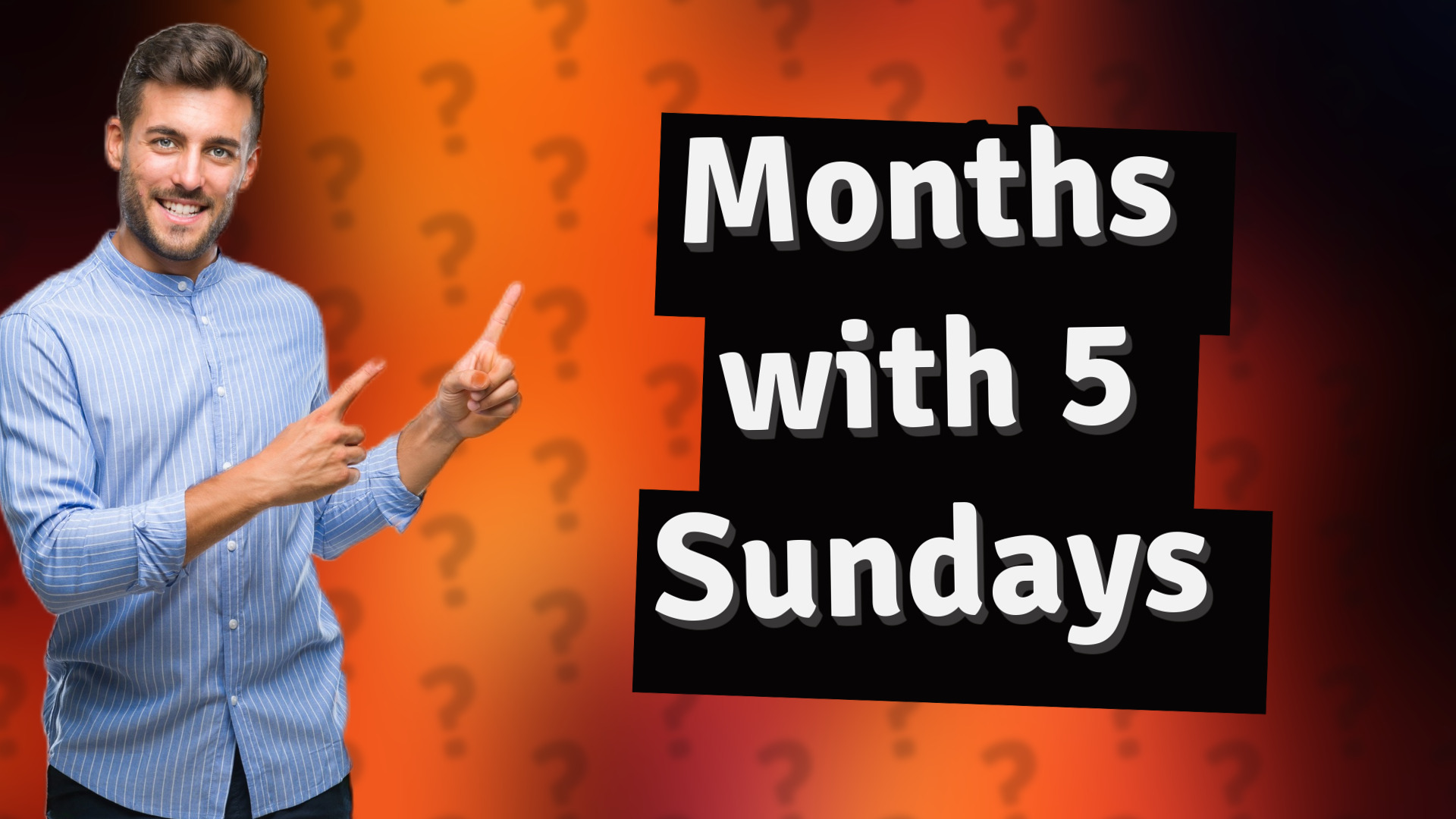 Months with 5 Sundays