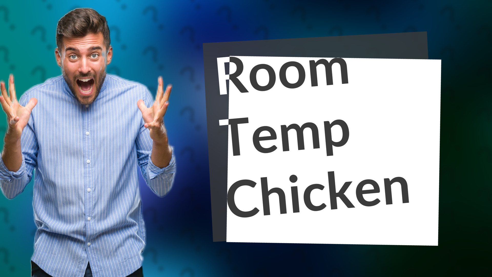 Room Temp Chicken