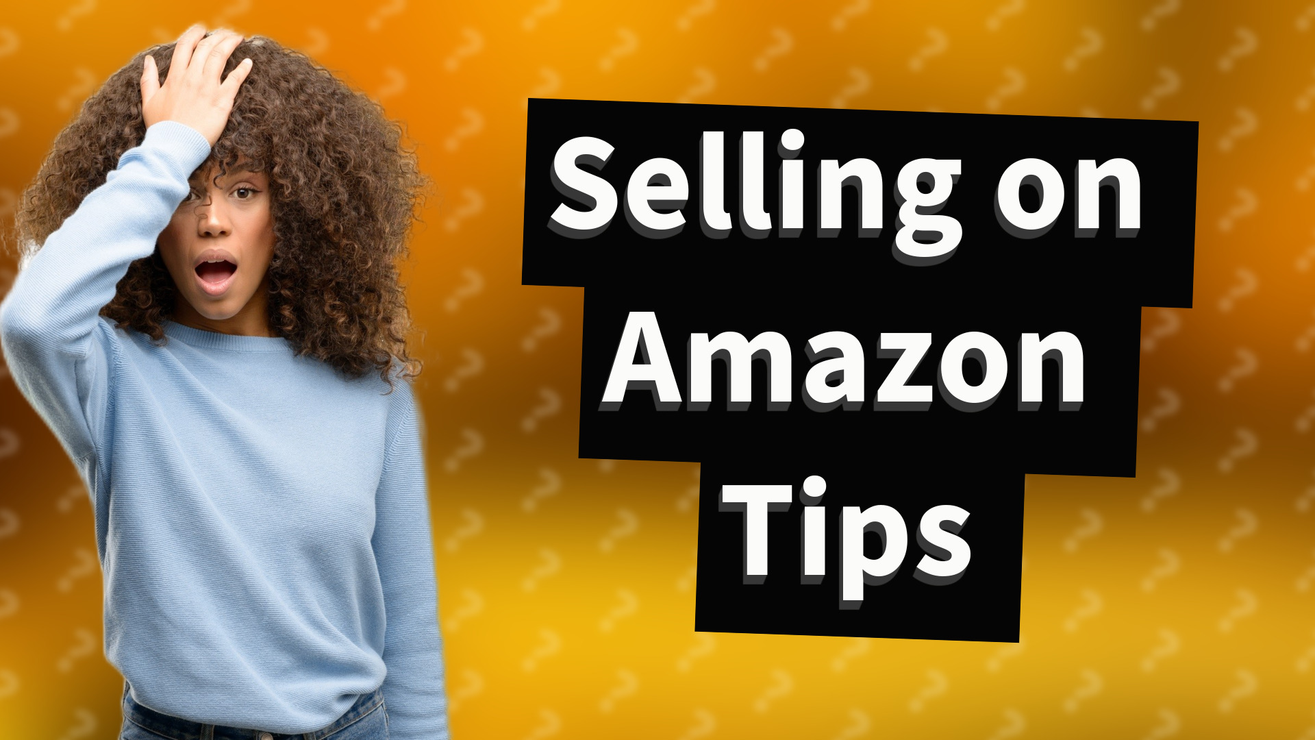Selling on Amazon Tips