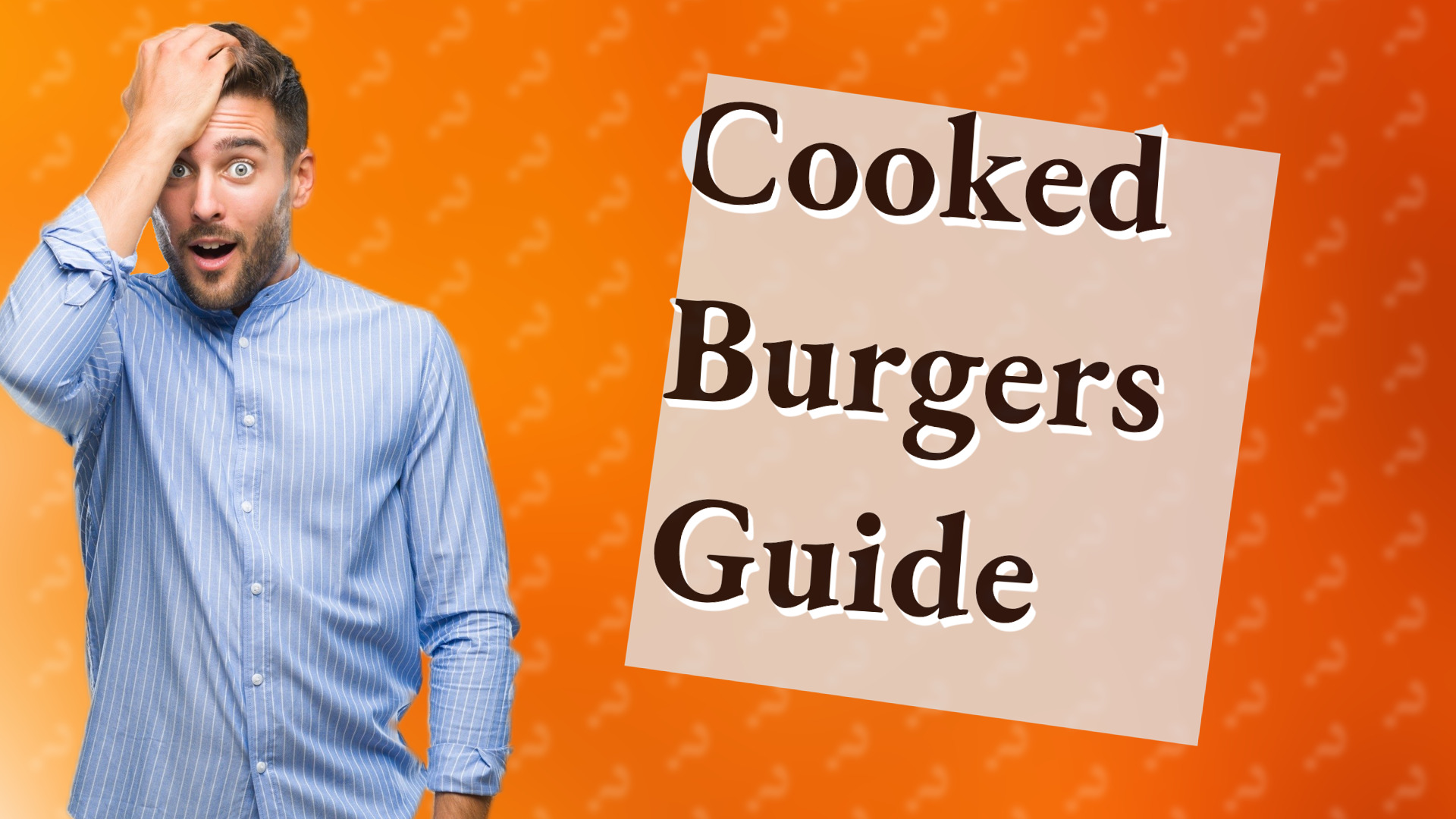 Cooked Burgers Guide