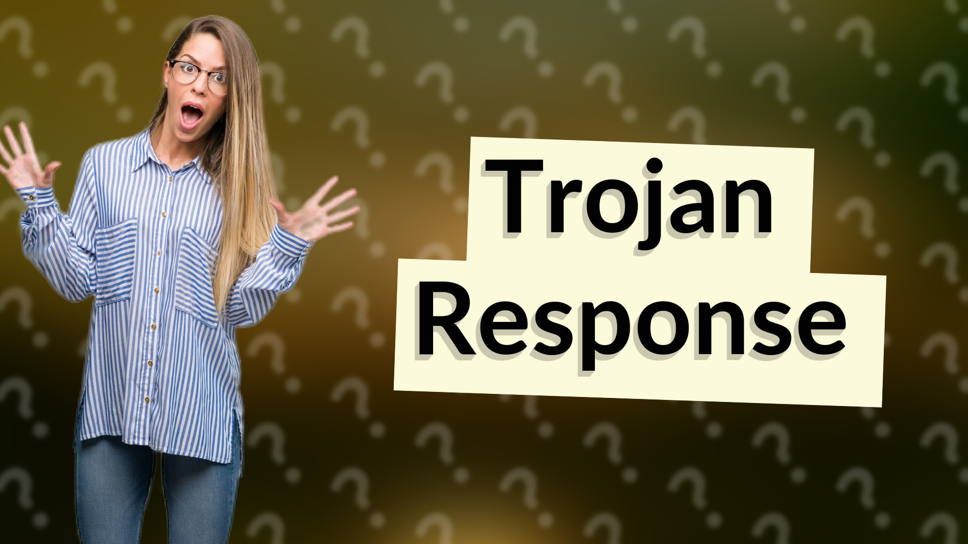 Trojan Response