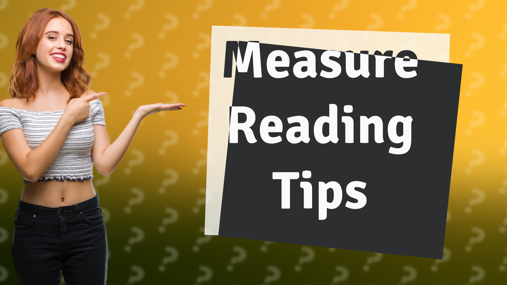 Measure Reading Tips