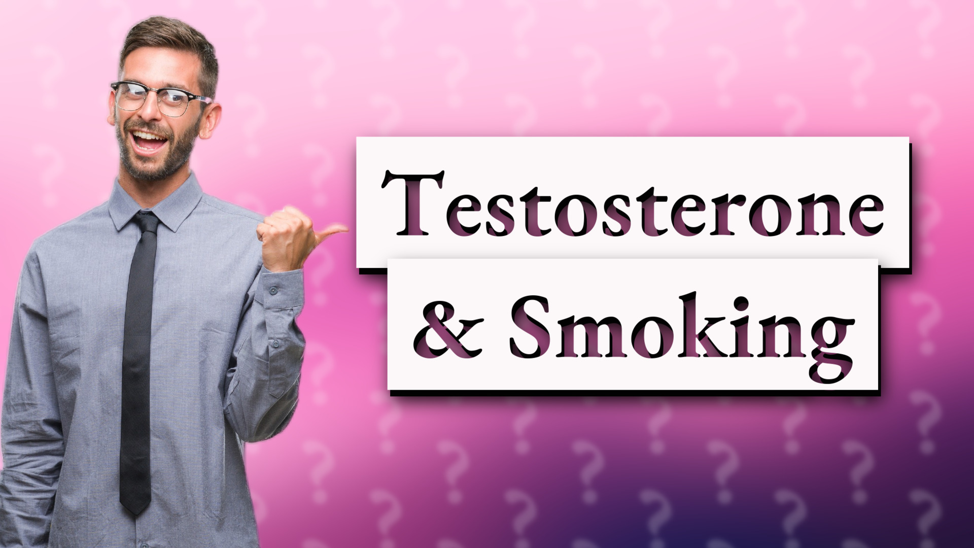Testosterone & Smoking