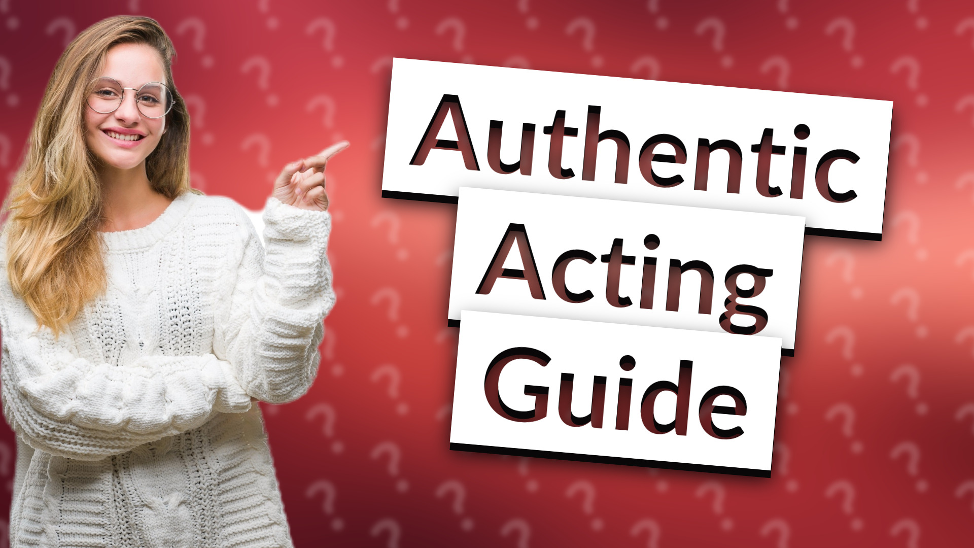 Authentic Acting Guide