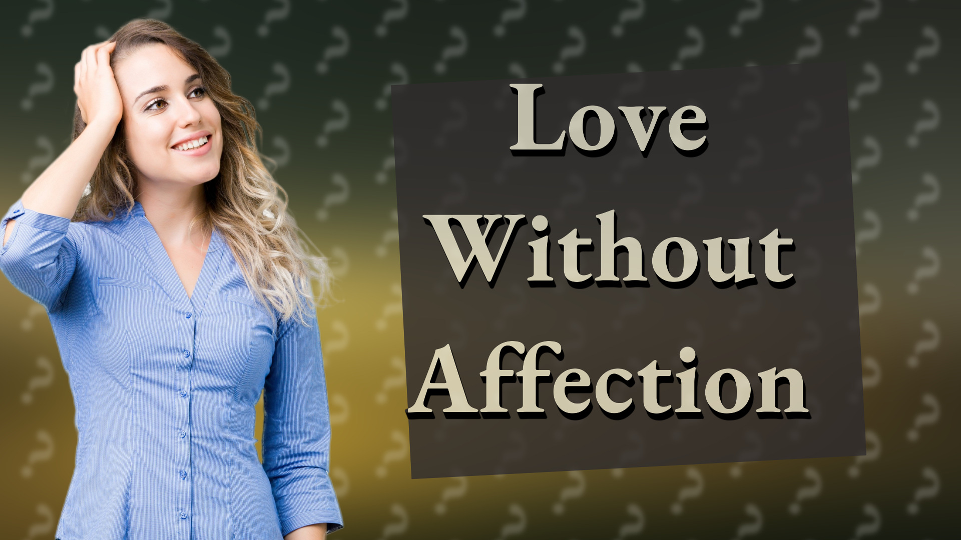 Love Without Affection