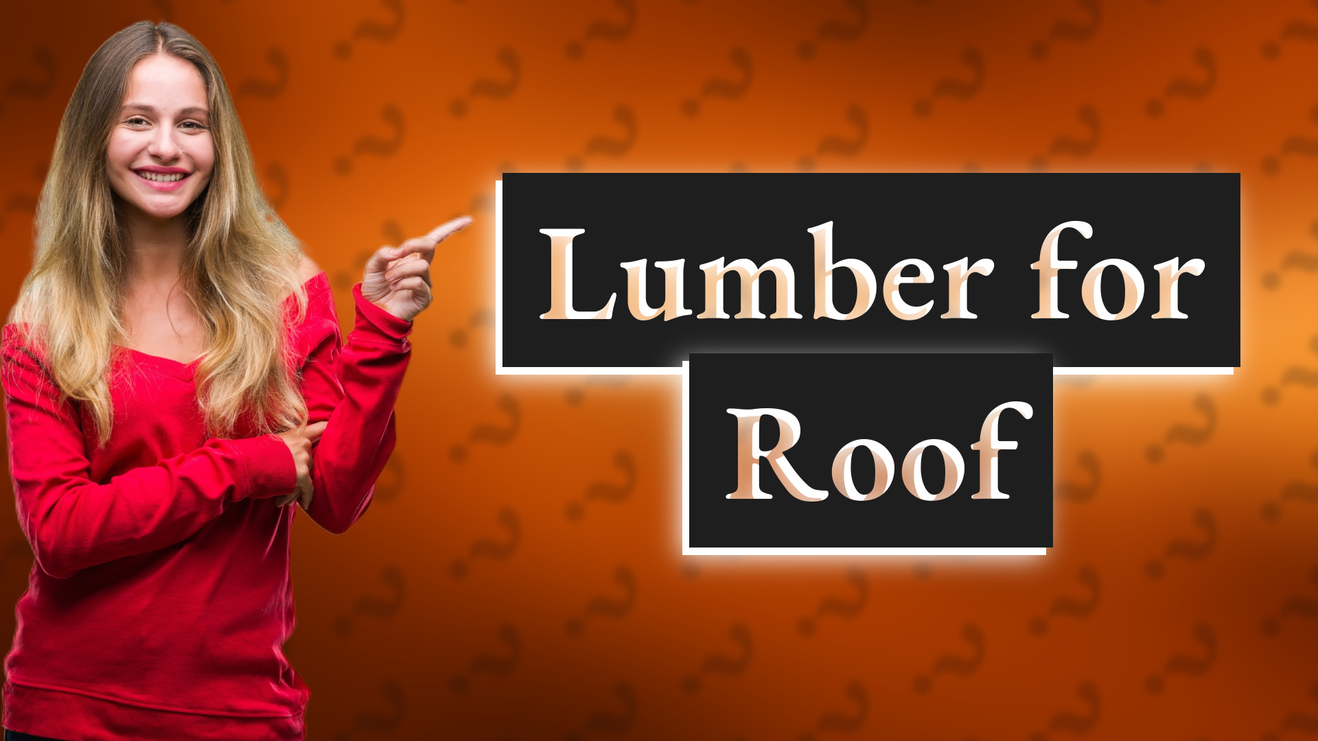 Lumber for Roof
