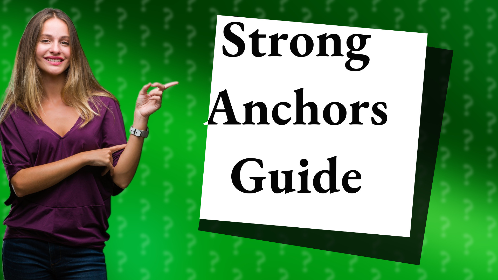 Strong Anchors Guide