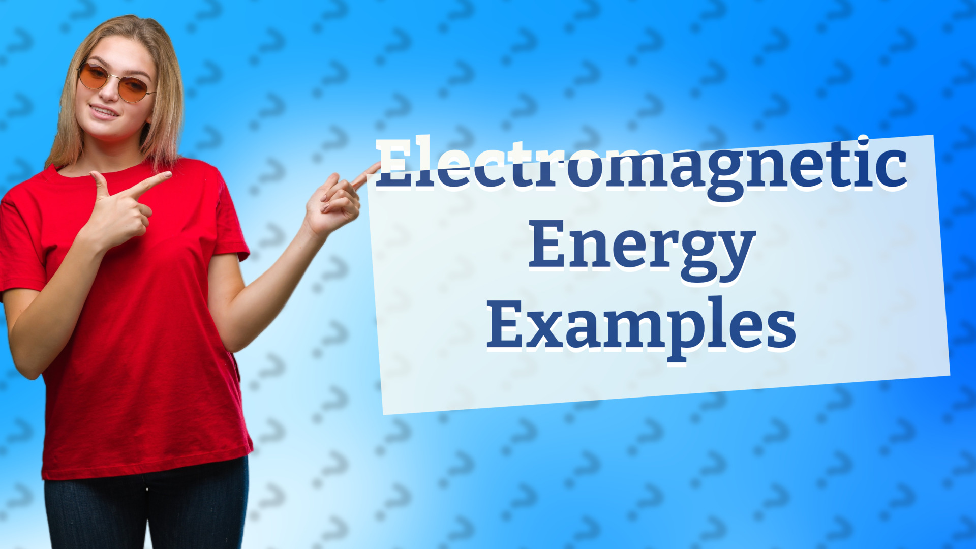 Electromagnetic Energy Examples