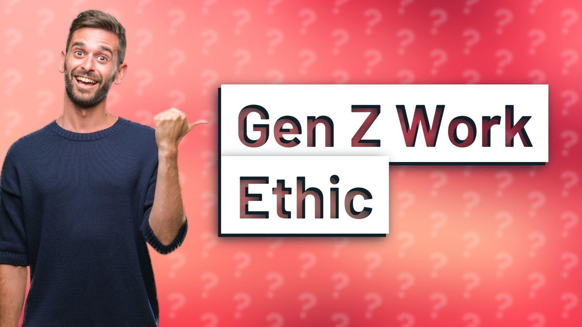 Gen Z Work Ethic