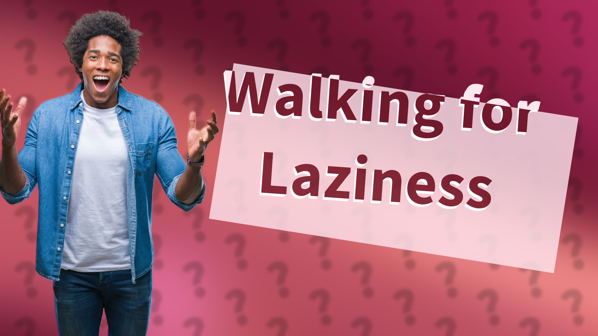 Walking for Laziness