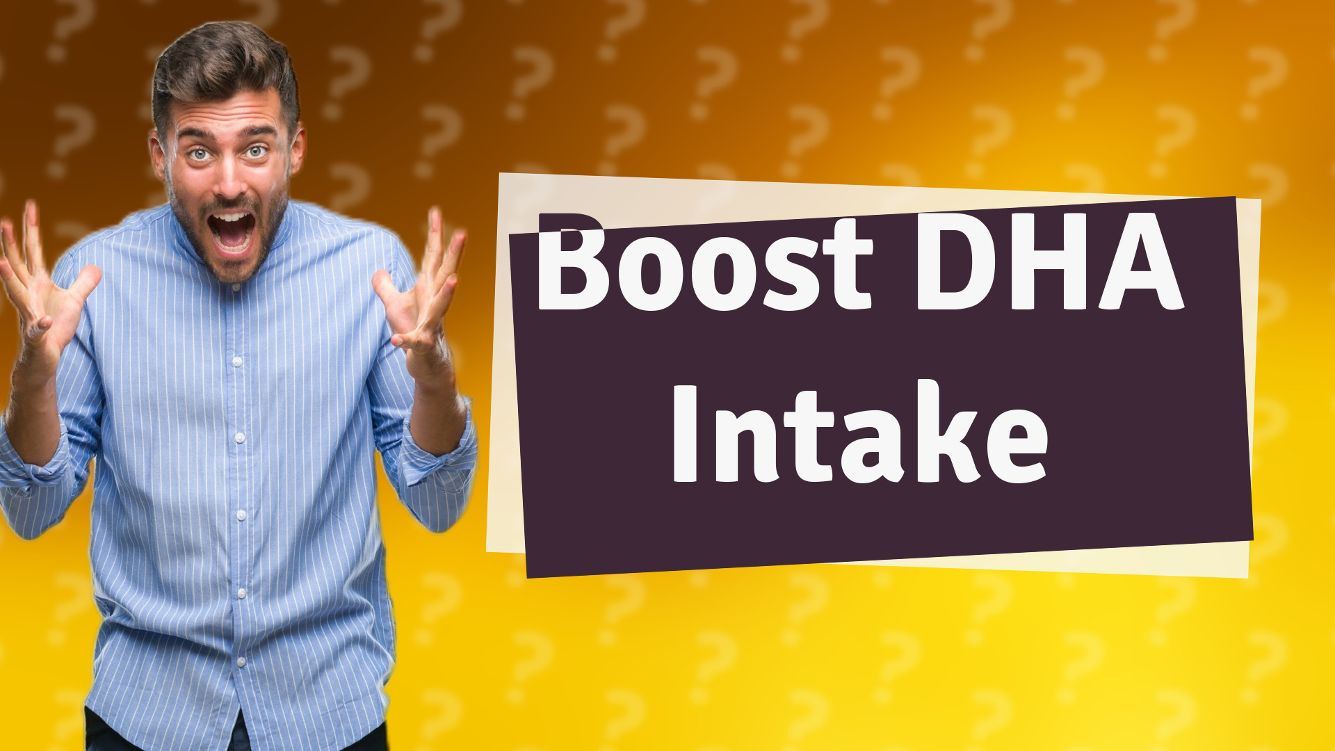 Boost DHA Intake
