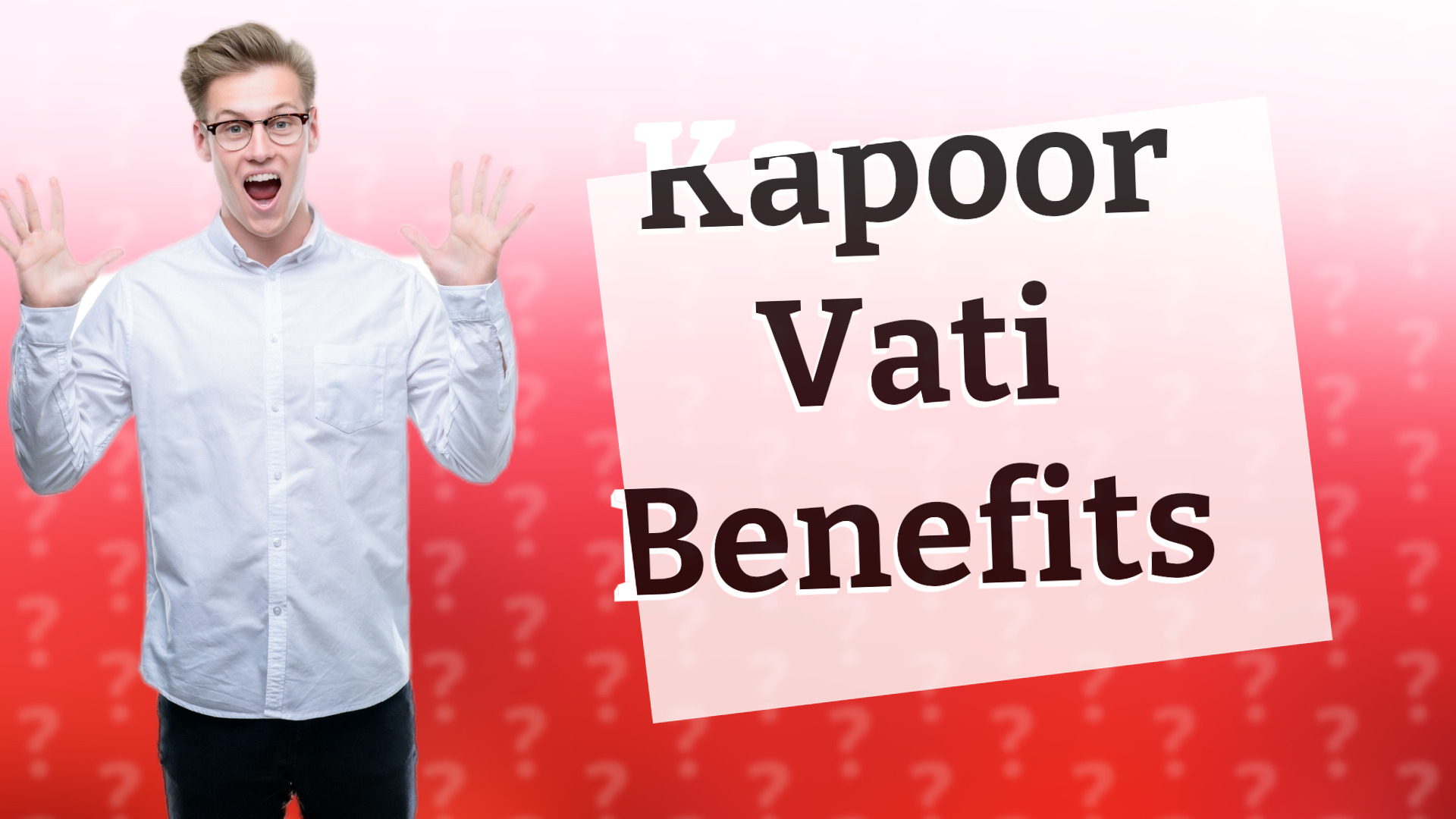 Kapoor Vati Benefits