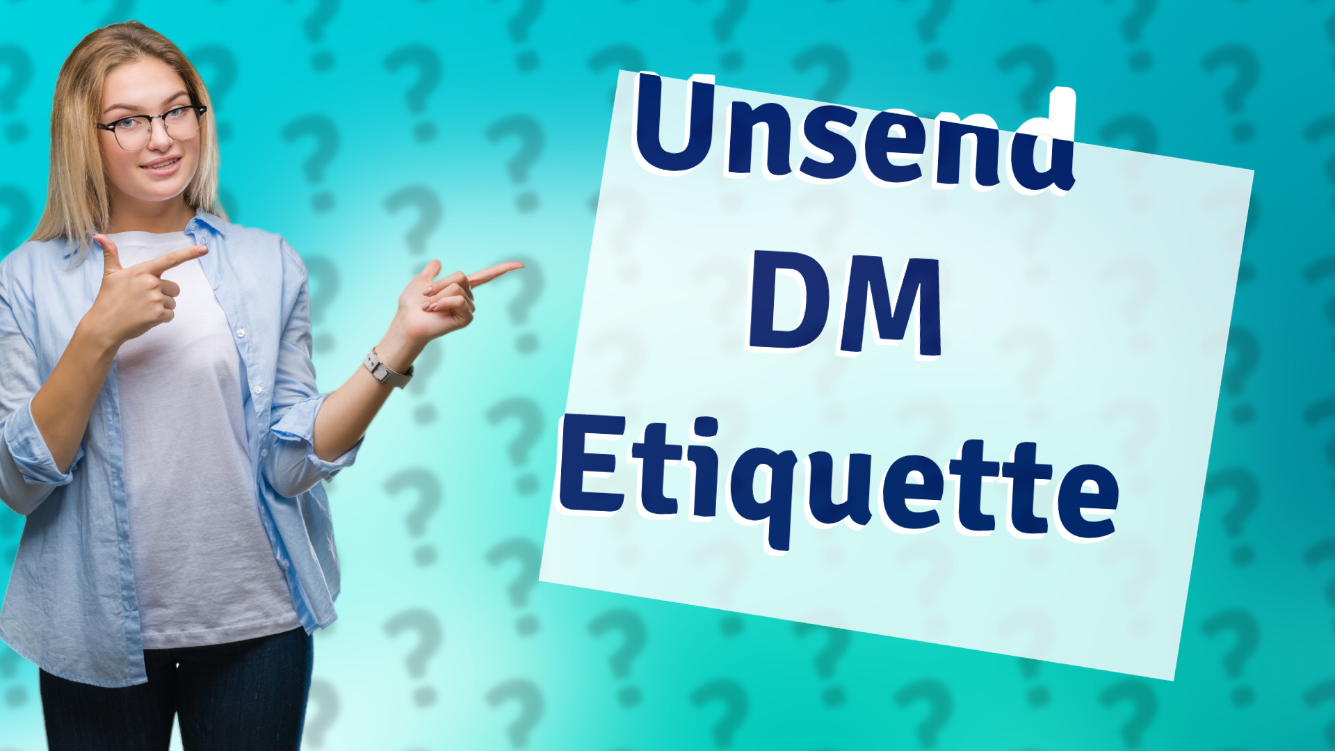 Unsend DM Etiquette