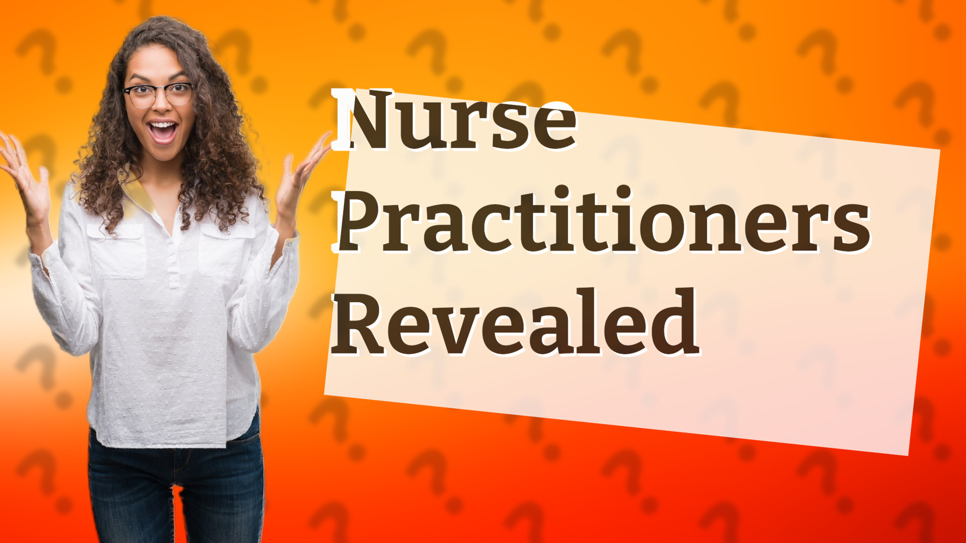 Nurse Practitioners Revealed