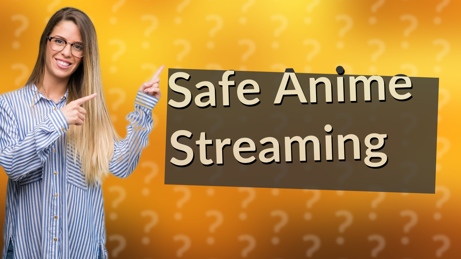 Safe Anime Streaming