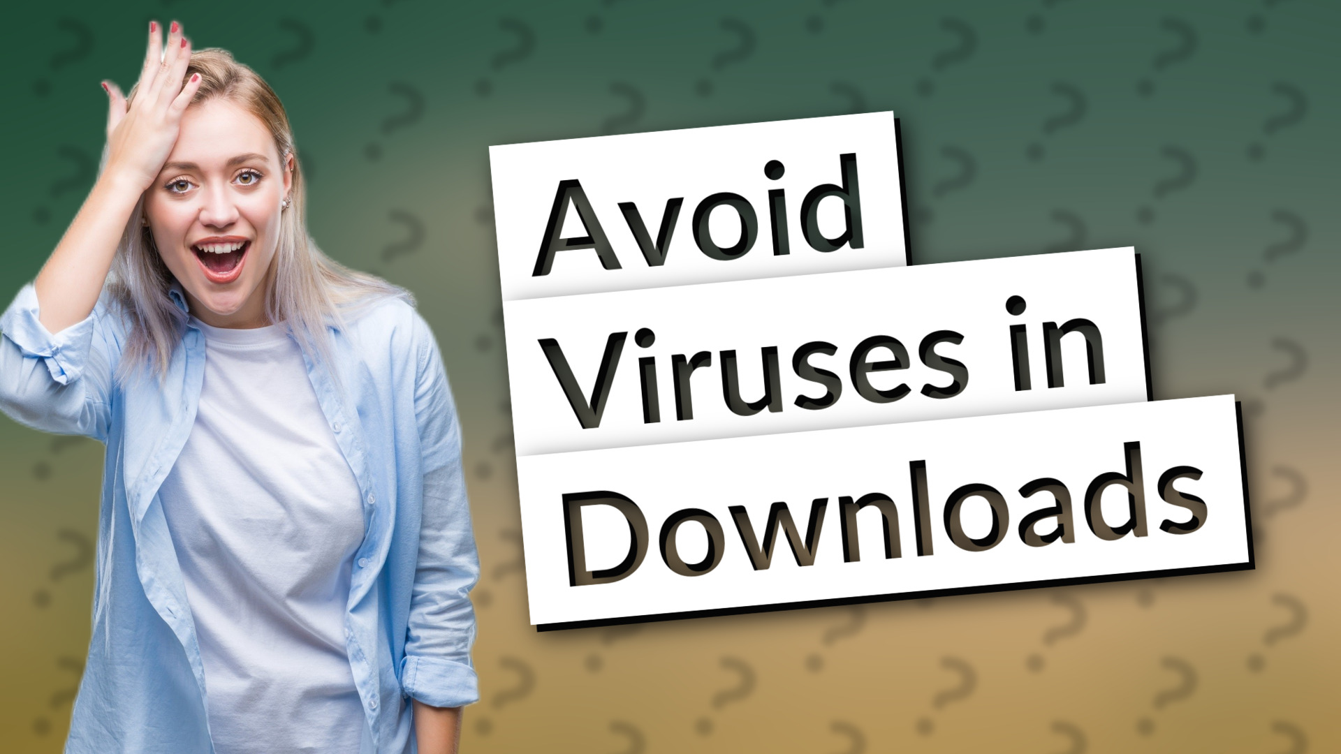 Avoid Viruses in Downloads