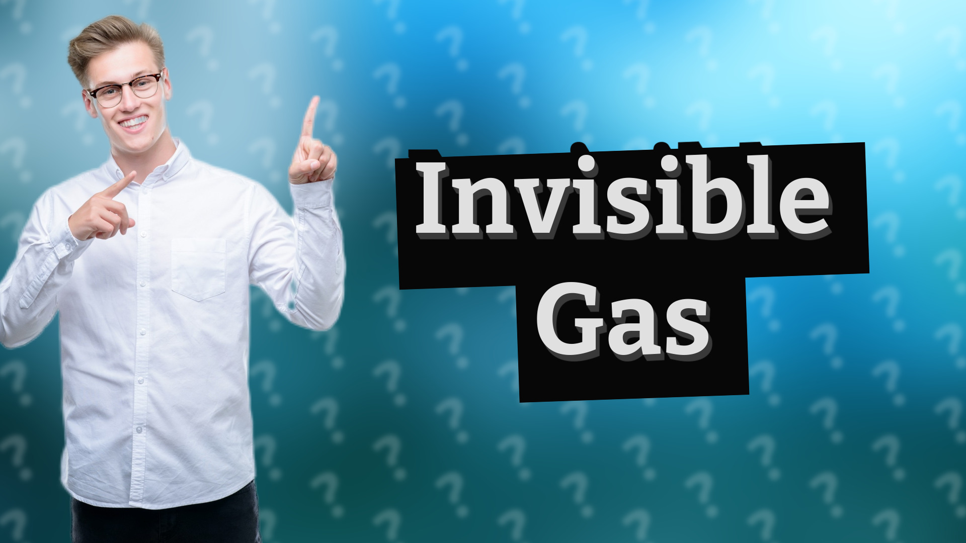 Invisible Gas