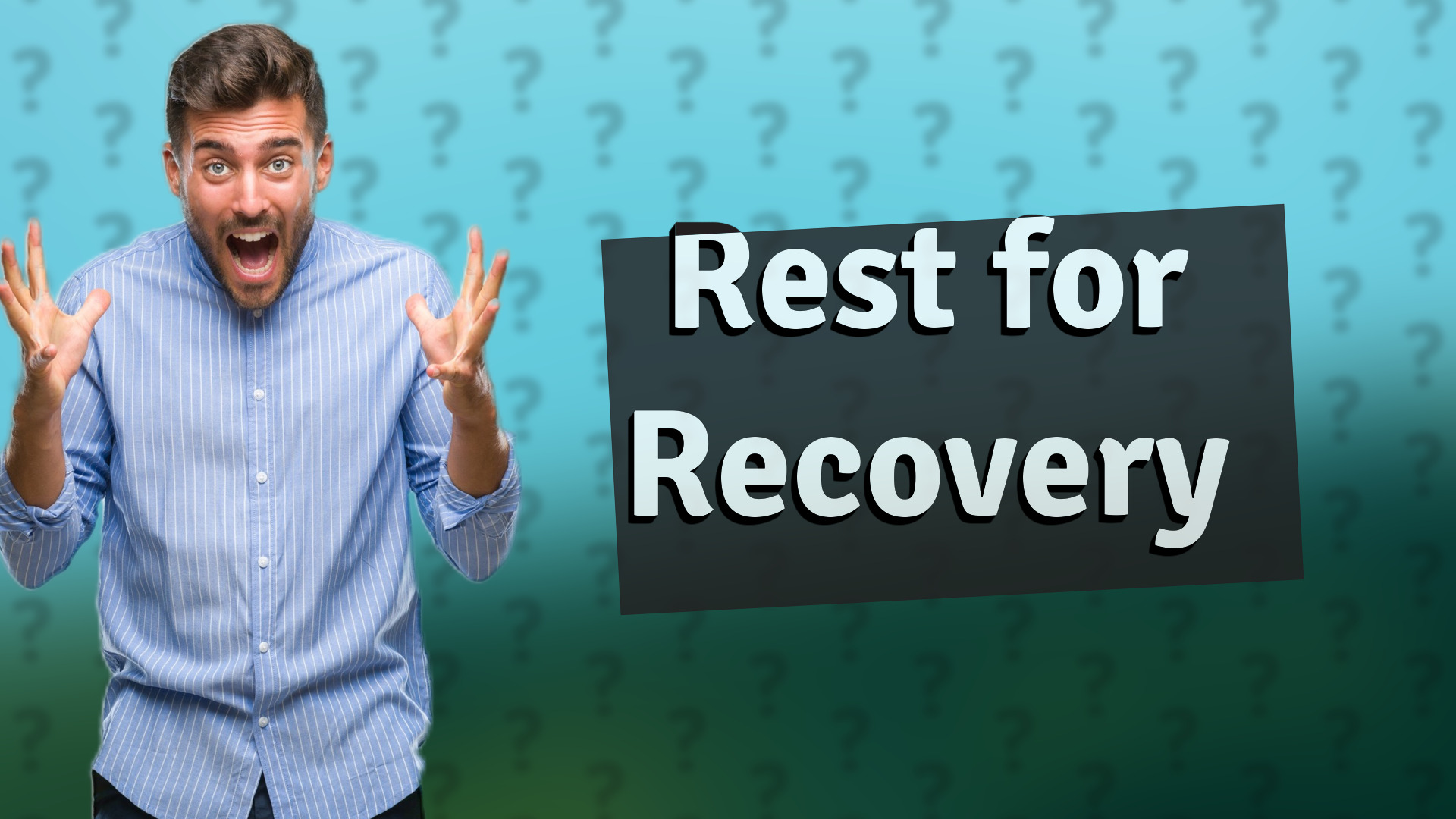 Rest for Recovery