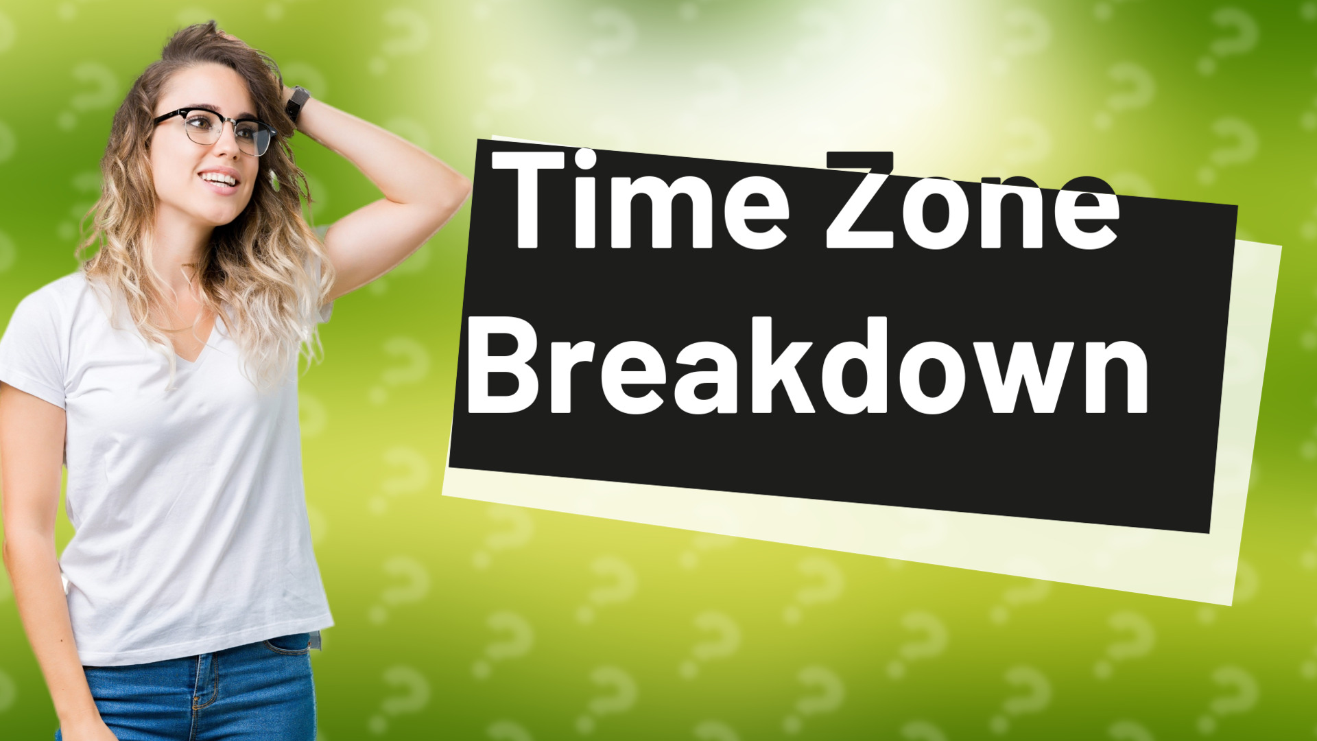 Time Zone Breakdown