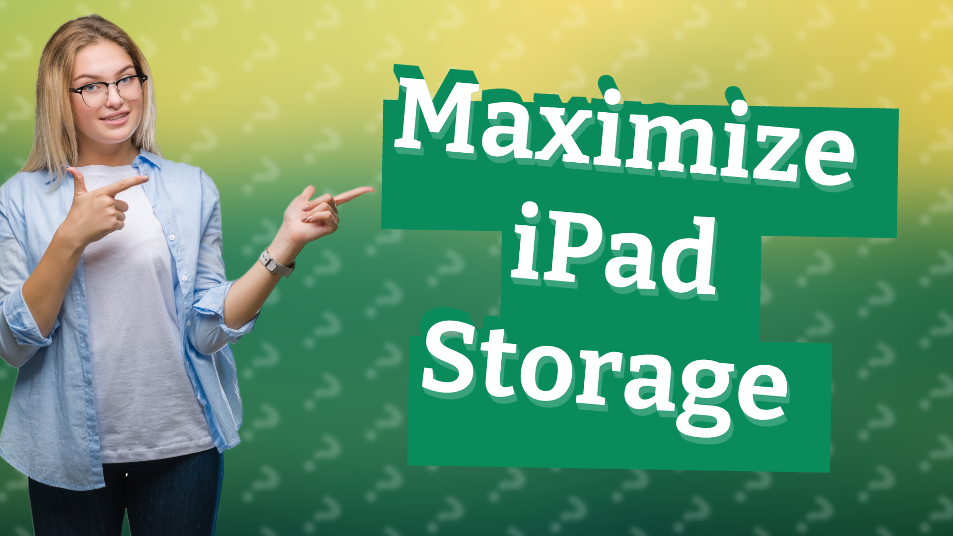 Maximize iPad Storage