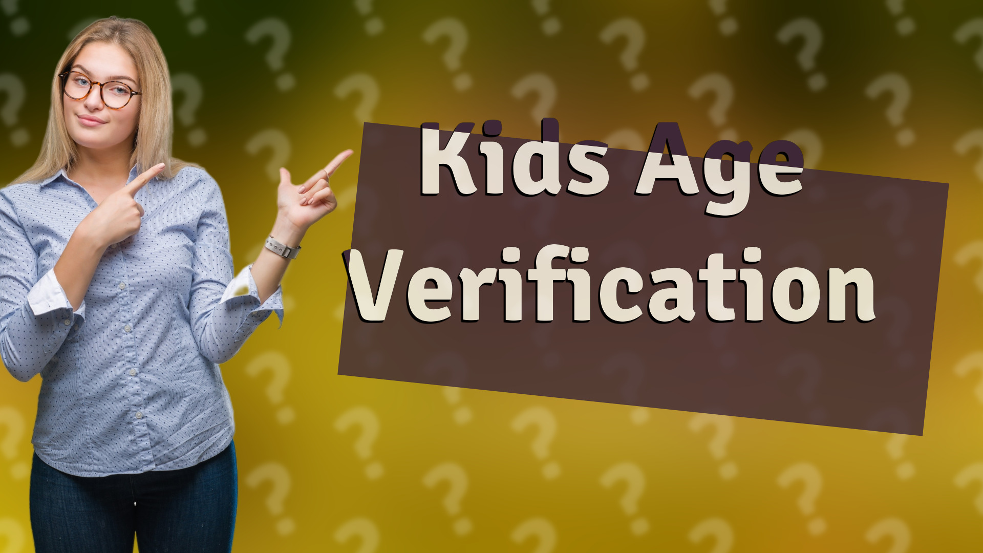 Kids Age Verification