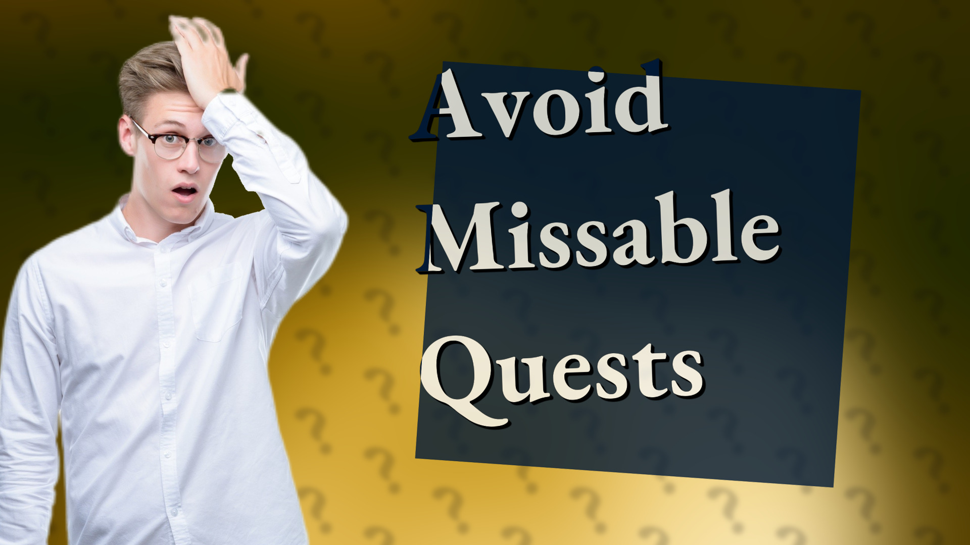 Avoid Missable Quests