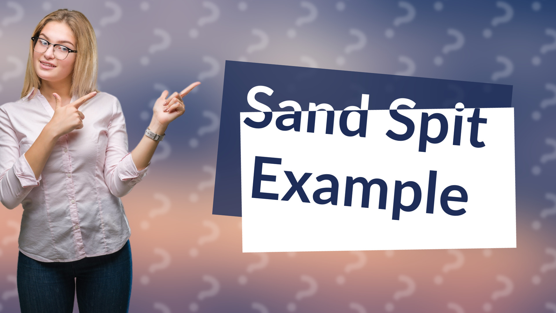 Sand Spit Example