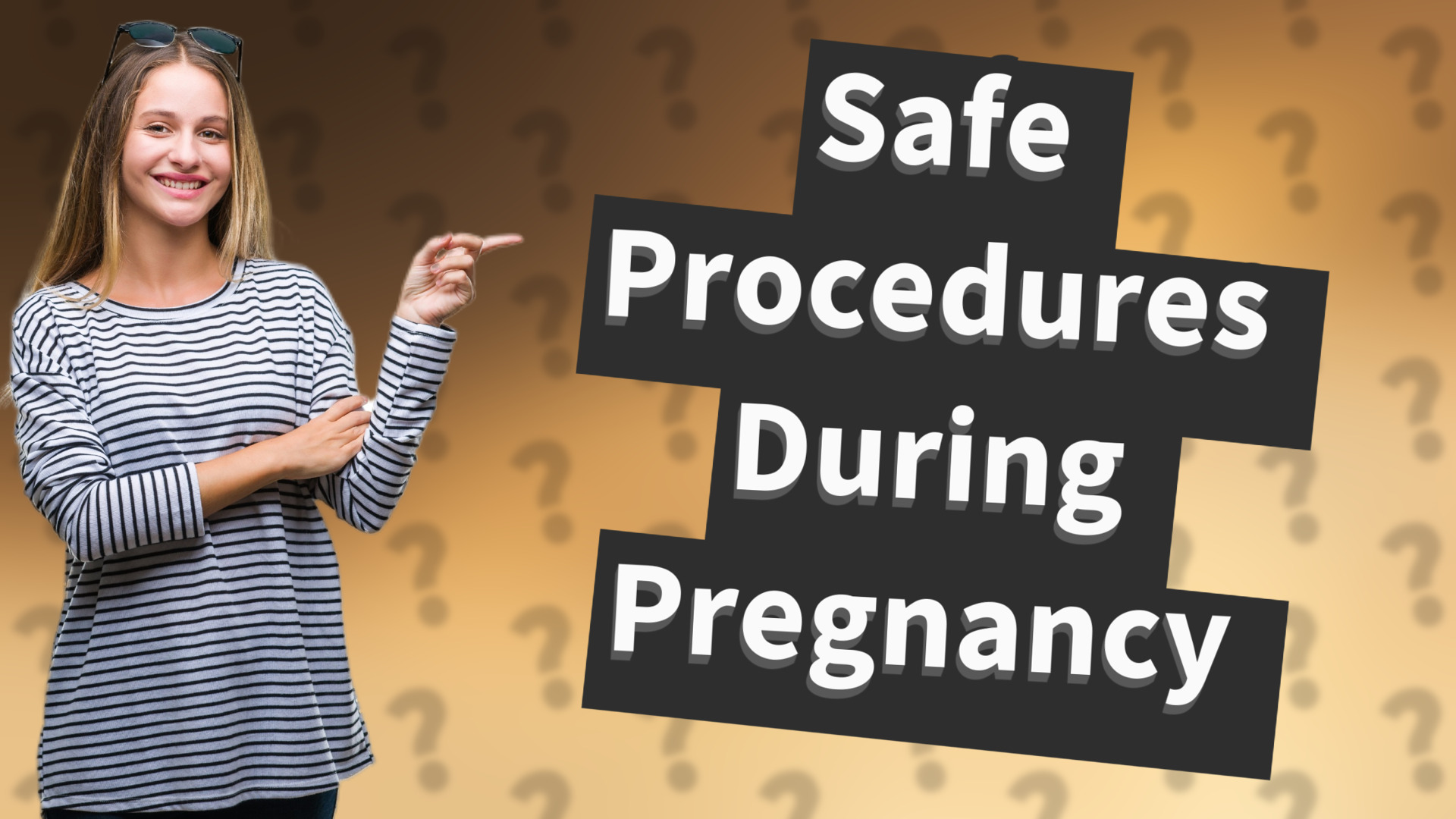 Safe Procedures During Pregnancy