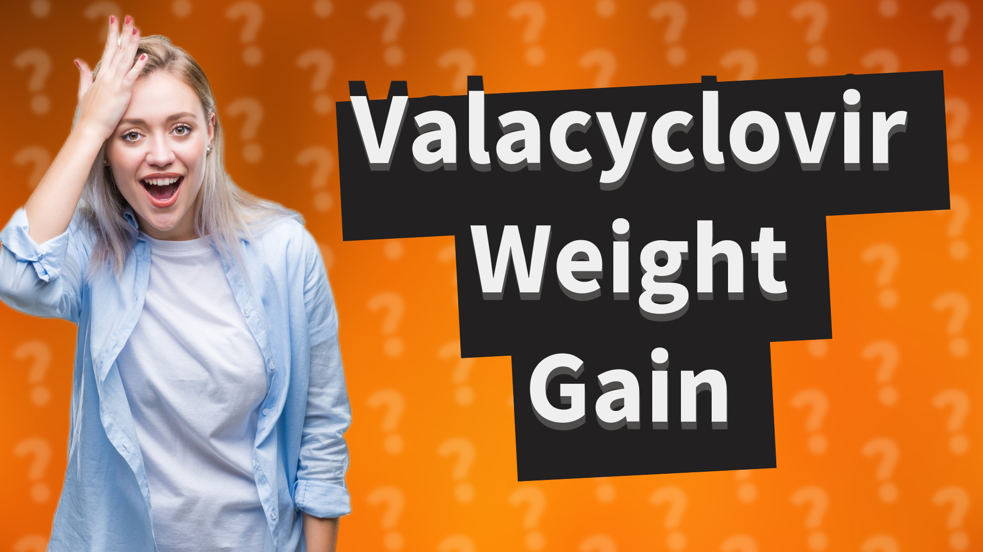 Valacyclovir Weight Gain